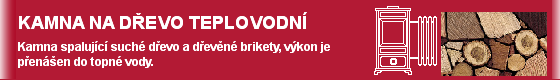 Teplovodní krbová kamna, jako palivo je používáno pouze suché dřevo a dřevěné brikety. Výkon je převáděn do topné vody a odváděn rozvodem etážového topení do radiátorů jednotlivých místností. A tlačítka - 2.png (originál)